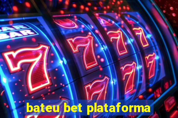 bateu bet plataforma