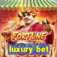 luxury bet