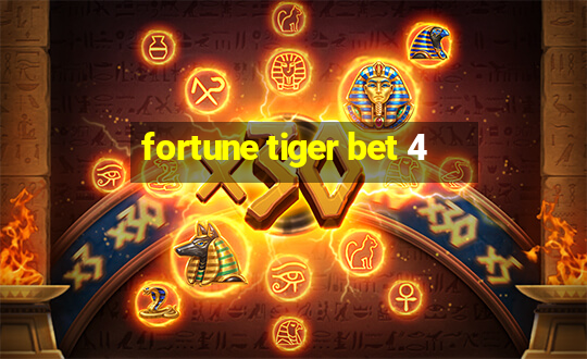 fortune tiger bet 4