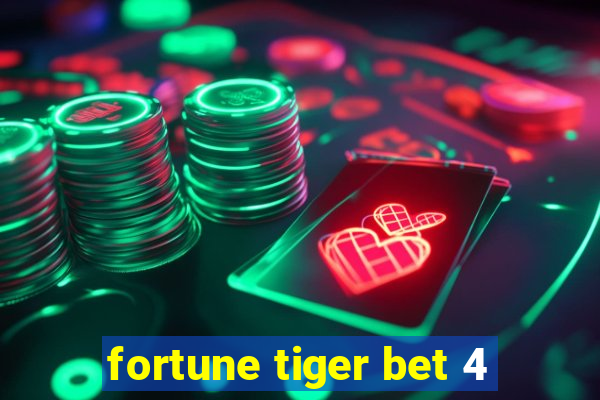 fortune tiger bet 4