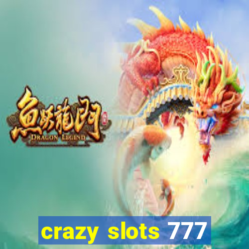 crazy slots 777