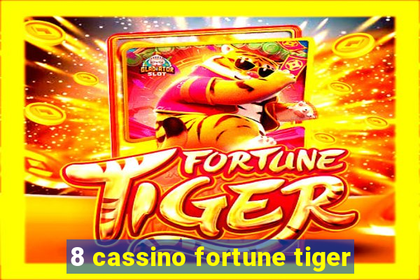 8 cassino fortune tiger