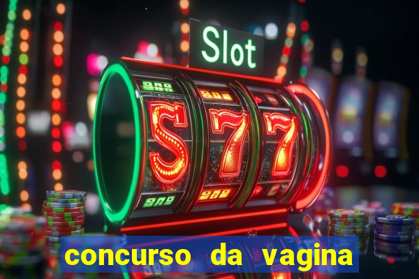 concurso da vagina mais bonita do brasil