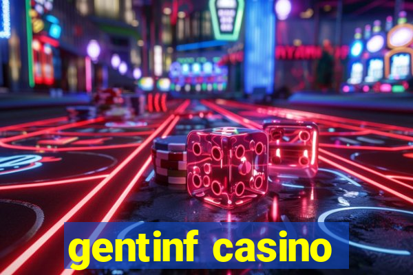 gentinf casino