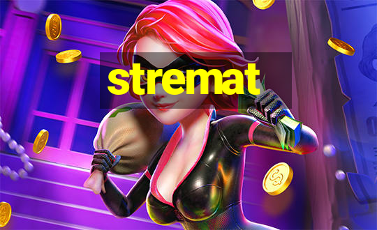 stremat