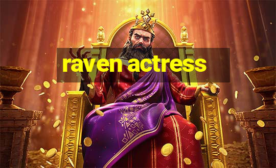 raven actress