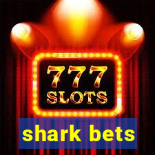 shark bets