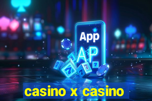 casino x casino