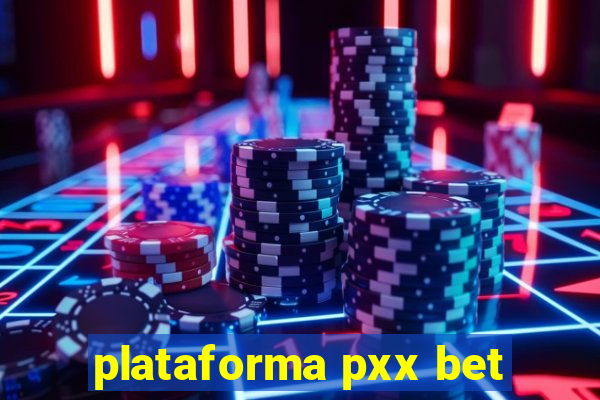 plataforma pxx bet