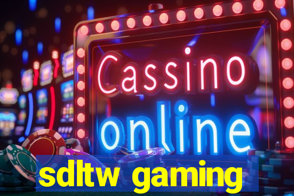 sdltw gaming