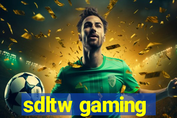 sdltw gaming