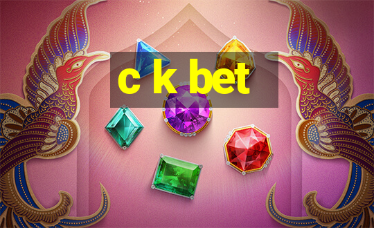 c k bet