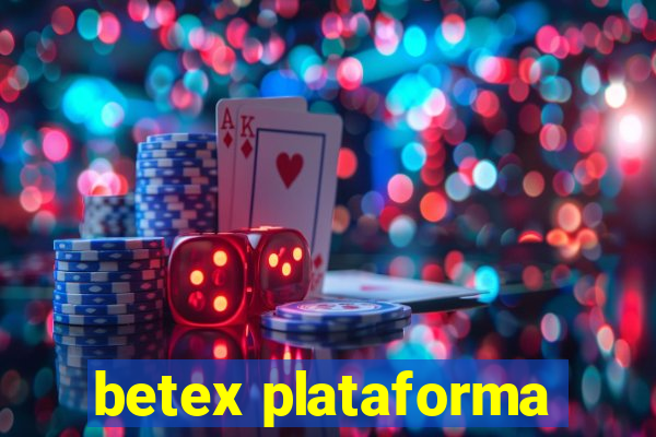 betex plataforma