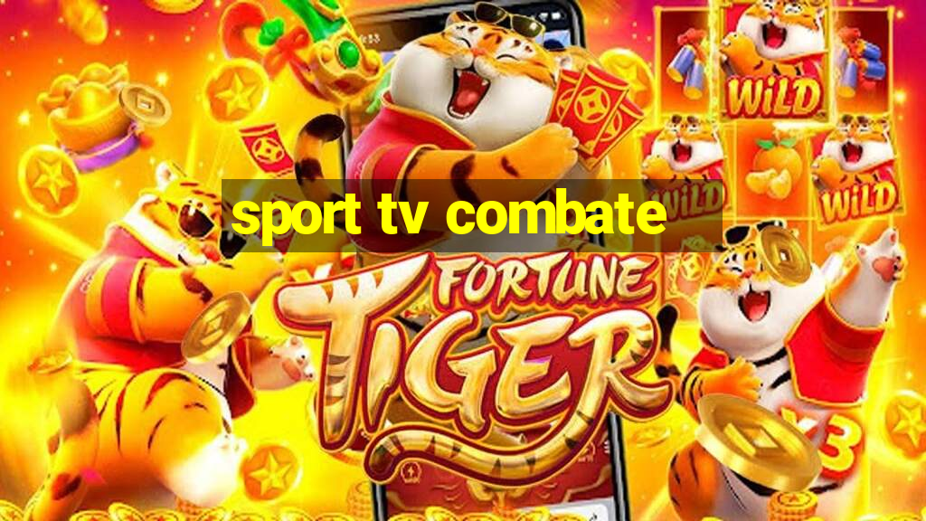 sport tv combate