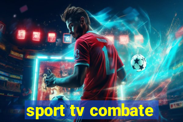 sport tv combate