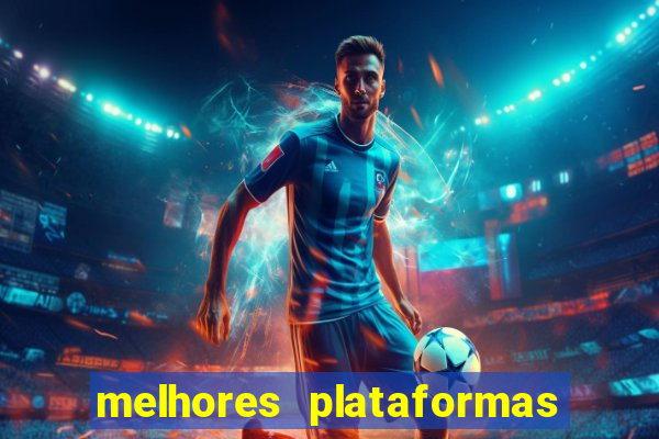 melhores plataformas do jogo do tigre