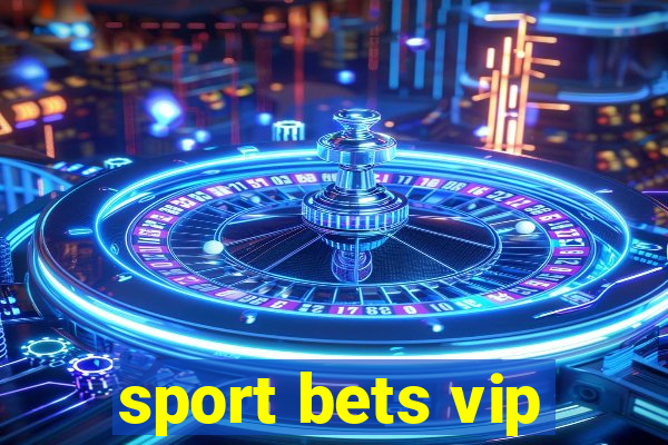 sport bets vip