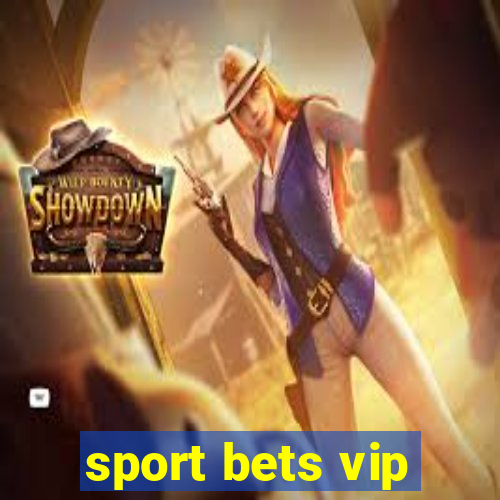 sport bets vip