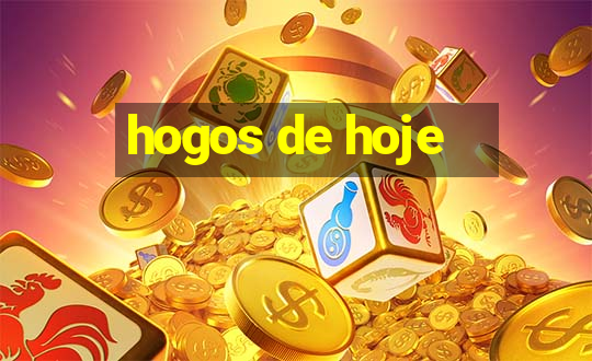 hogos de hoje