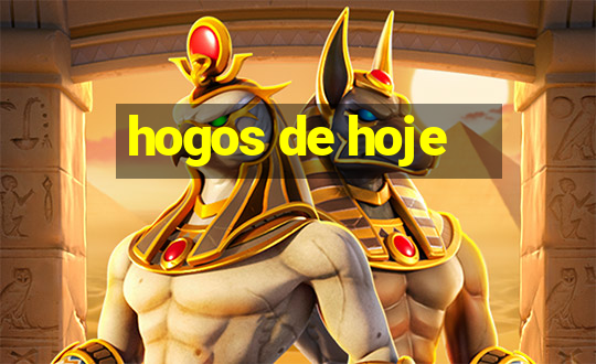 hogos de hoje