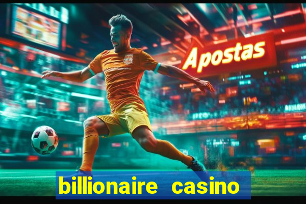 billionaire casino 100 free spins