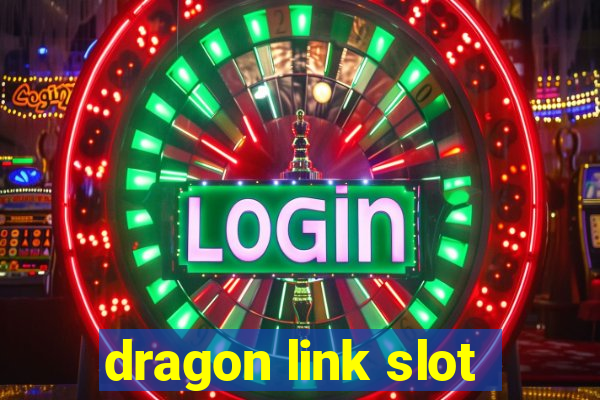 dragon link slot