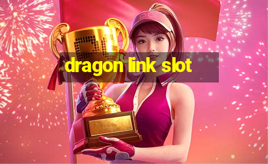 dragon link slot