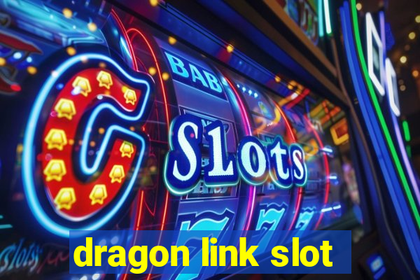 dragon link slot