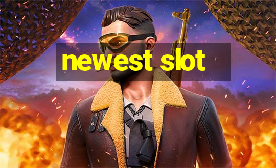 newest slot