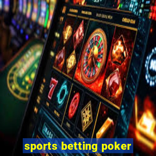 sports betting poker