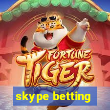 skype betting