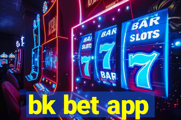 bk bet app