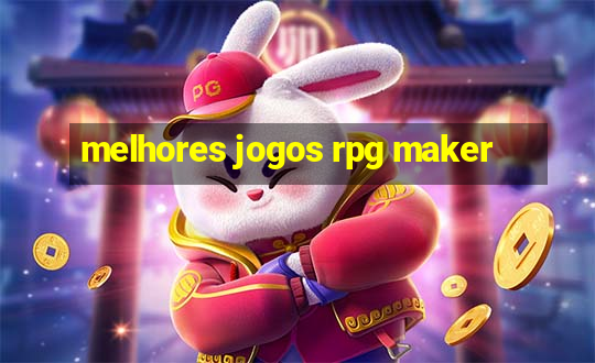 melhores jogos rpg maker