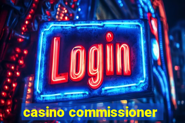 casino commissioner