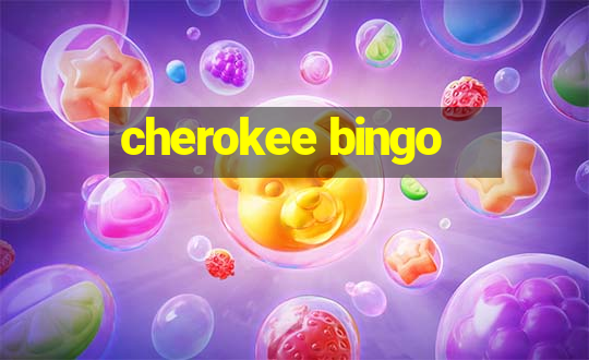 cherokee bingo