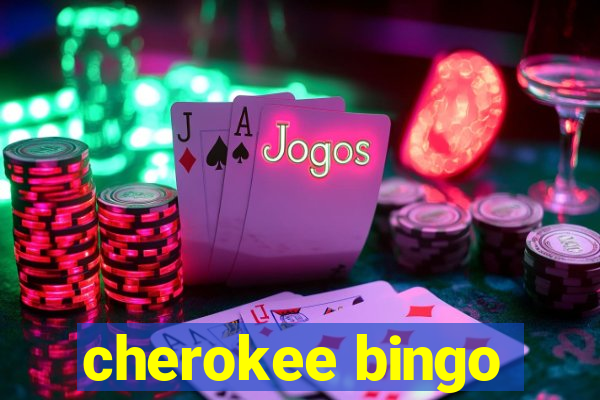 cherokee bingo