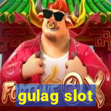 gulag slot