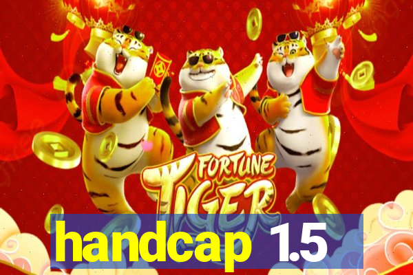 handcap 1.5