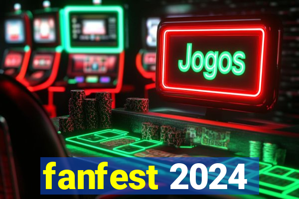 fanfest 2024