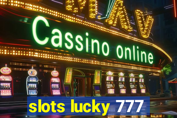 slots lucky 777