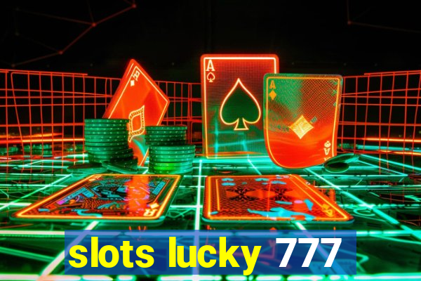 slots lucky 777