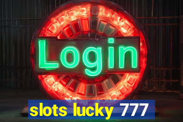 slots lucky 777