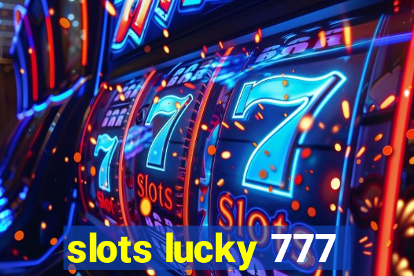 slots lucky 777