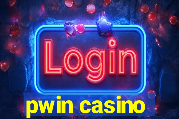 pwin casino