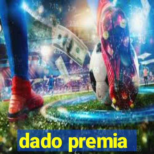 dado premia