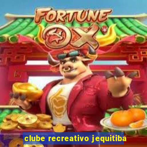 clube recreativo jequitiba