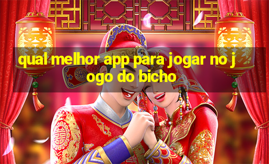 qual melhor app para jogar no jogo do bicho