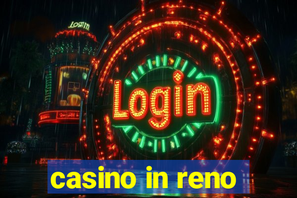 casino in reno