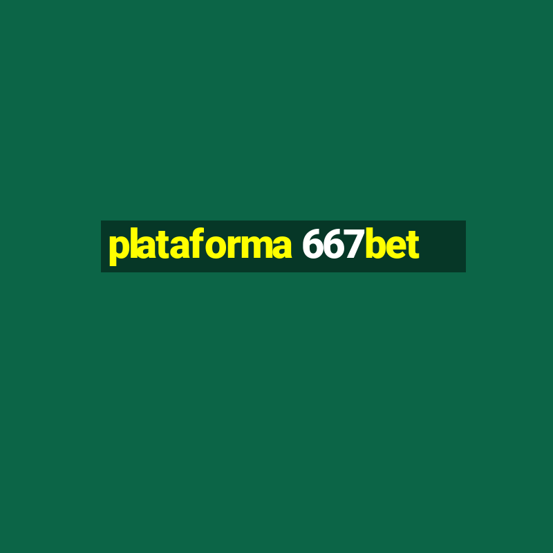 plataforma 667bet