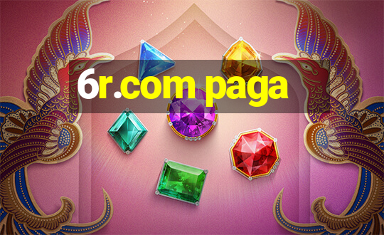 6r.com paga